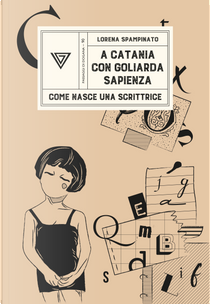 A Catania con Goliarda Sapienza by Lorena Spampinato
