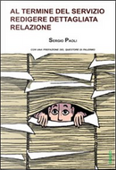 Al termine del servizio redigere dettagliata relazione by Sergio Paoli