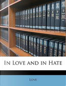 In Love and in Hate by Robert Love