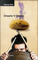 Dreams 'n' drums by Heman Zed