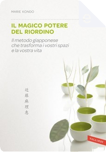Il magico potere del riordino by Marie Kondo