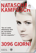 3096 giorni by Natascha Kampusch