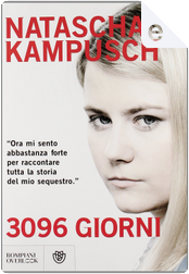 3096 giorni by Natascha Kampusch