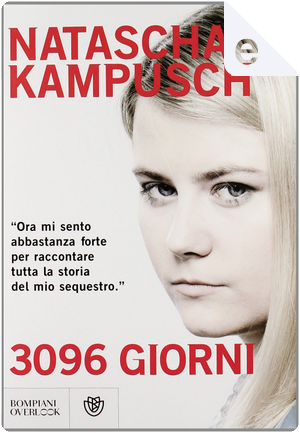 3096 giorni by Natascha Kampusch