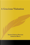 A Gracious Visitation by Emma Frances Dawson