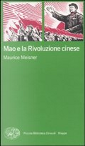 Mao e la rivoluzione cinese by Maurice Meisner