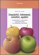 Impulsivi, introversi, emotivi, apatici by Barbara K. Keogh