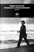 Mussolini il Rivoluzionario by Renzo De Felice