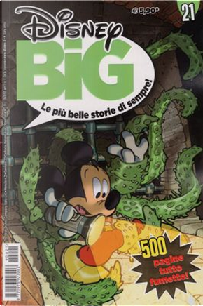 Disney Big n. 21 by Alessandro Sisti, Andrea Fanton, Andrea Ferraris, Andrea Maccarini, Carlo Panaro, Casty, Caterina Mognato, Franco Sorrenti, Gian Giacomo Dalmasso, Gino Esposito, Giorgio Cavazzano, Giorgio Di Vita, Giorgio Pezzin, Giuseppe Dalla Santa, Giuseppe Perego, Guido Martina, Guido Scala, Luciano Gatto, Luciano Milano, Maria Luisa Uggetti, Massimo De Vita, Michele Bizzi, Michele Gazzarri, Roberto Pergolani, Rodolfo Cimino, Sergio Asteriti, Stefano Ambrosio, Tiberio Colantuoni Disney Big n. 21 by Alessandro Sisti, Andrea Fanton, Andrea Ferraris, Andrea Maccarini, Carlo Panaro, Casty, Caterina Mognato, Franco Sorrenti, Gian Giacomo Dalmasso, Gino Esposito, Giorgio Cavazzano, Giorgio Di Vita, Giorgio Pezzin, Giuseppe Dalla Santa, Giuseppe Perego, Guido Martina, Guido Scala, Luciano Gatto, Luciano Milano, Maria Luisa Uggetti, Massimo De Vita, Michele Bizzi, Michele Gazzarri, Roberto Pergolani, Rodolfo Cimino, Sergio Asteriti, Stefano Ambrosio, Tiberio Colantuoni
