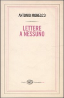 Lettere a nessuno by Antonio Moresco