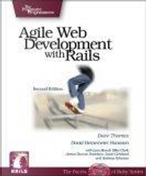 Agile Web Development with Rails by Andreas Schwarz, Dave Thomas, David Hansson, James Duncan Davidson, Justin Gehtland, Leon Breedt, Mike Clark