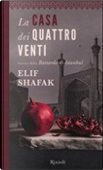 La casa dei quattro venti by Elif Shafak