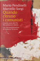 Quando c'erano i comunisti by Marcello Sorgi, Mario Pendinelli