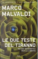Le due teste del tiranno by Marco Malvaldi