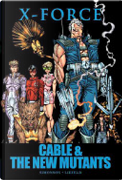 X-Force: Cable & the New Mutants by Dwight Zimmermann, Louise Simonson