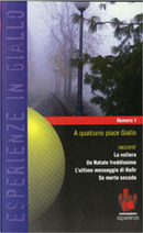 A qualcuno piace giallo by Anna Maria Bonavoglia, Cristiana Astori, Nicola Verde, Stefano Stefanel
