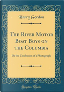 The River Motor Boat Boys on the Columbia by Harry Gordon