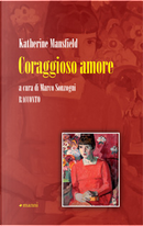Coraggioso amore by Katherine Mansfield