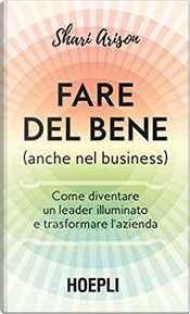Fare del bene (anche nel business) by Shari Arison Fare del bene (anche nel business) by Shari Arison
