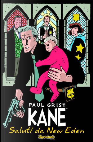 Kane vol. 1: Saluti da New Eden by Paul Grist