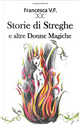 Storie di streghe e altre donne magiche by Francesca V. F.