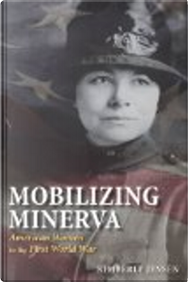 Mobilizing Minerva by Kimberly Jensen