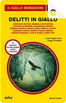 Delitti in giallo by Andrea Franco, Annamaria Fassio, Carlo Parri, Cristiana Astori, Diego Lama, Enrico Luceri, Ilaria Tuti, Manuela Costantini, Marco Phillis Massai, Marzia Musneci, Massimo Lunati, Stefano Di Marino