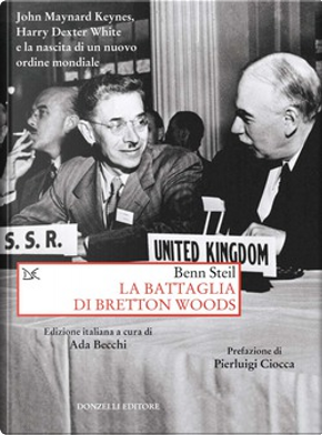 La battaglia di Bretton Woods by Benn Steil
