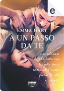 A un passo da te by Emma Hart