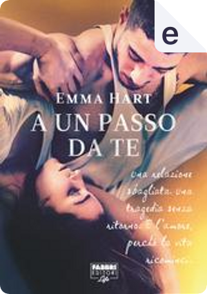 A un passo da te by Emma Hart