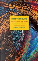 Happy Moscow by Andrey Platonov