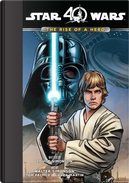 Star Wars the Rise of a Hero by Louise Simonson