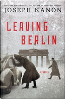 Leaving Berlin by Joseph Kanon