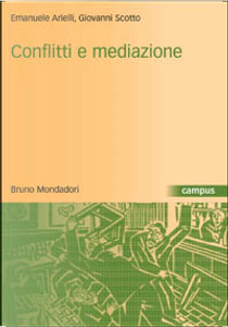 Conflitti e mediazione by Emanuele Arielli, Giovanni Scotto