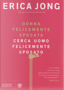 Donna felicemente sposata cerca uomo felicemente sposato by Erica Jong