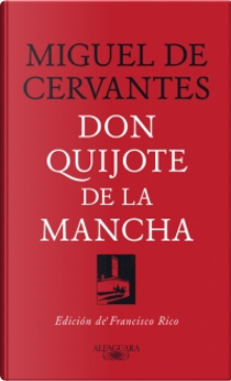 Don Quijote de la Mancha by Miguel de Cervantes Saavedra