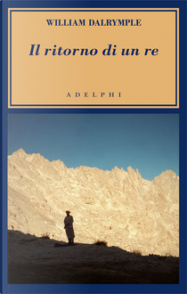 Il ritorno di un re by William Dalrymple