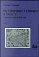 Da Ferdinando il cattolico a Carlo V by Carmelo Trasselli