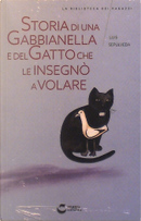 Storia di una gabbianella e del gatto che le insegnò a volare by Luis Sepúlveda