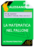 La matematica nel pallone by Paolo Alessandrini