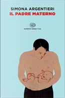 Il padre materno by Simona Argentieri