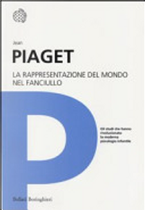 La rappresentazione del mondo nel fanciullo by Jean Piaget