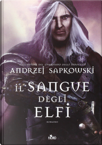 Il sangue degli elfi by Andrzej Sapkowski