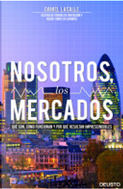 Nosotros, los mercados by Daniel Lacalle Fernandez