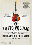 A tutto volume by Alan Di Perna, Brad Tolinski