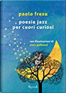 Poesie jazz per cuori curiosi by Paolo Fresu
