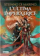 L'ultima imperatrice by Stefano Di Marino