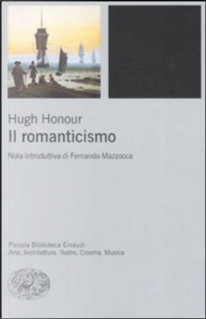 Il Romanticismo by Hugh Honour