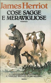 Cose sagge e meravigliose by James Herriot