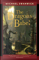 The Dragons of Babel by Michael Swanwick